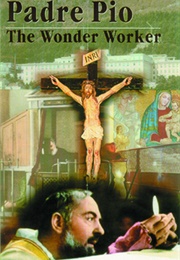 Padre Pio Wonder Worker (Immaculate Franciscan Friars)