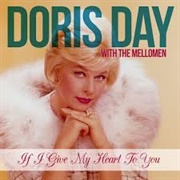 If I Give My Heart to You - Doris Day