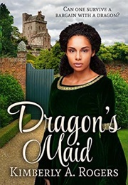 Dragon's Maid (Kimberly A. Rogers)