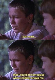 Stand by Me: "Go Someplace Where Nobody Knows Me" (1986)