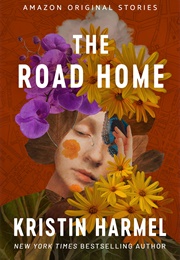 The Road Home (Kristin Harmel)