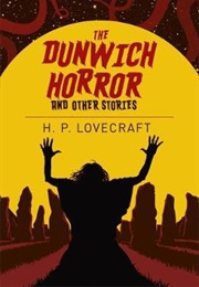 The Dunwich Horror and Other Stories (H.P. Lovecraft)