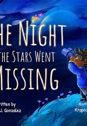 The Night the Stars Went Missing (Arthur J. Gonzalez)