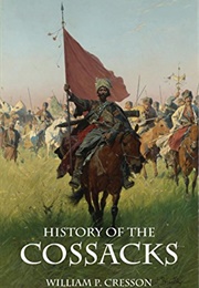 History of the Cossacks (William P. Cresson)