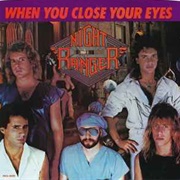 When You Close Your Eyes - Night Ranger