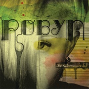 The Rakamonie EP (Robyn, 2006)