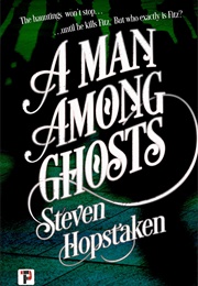 A Man Among Ghosts (Steven Hopstaken)