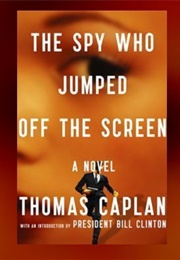The Spy Who Jumped off the Screen (Thomas Caplan)