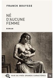 Né D&#39;Aucune Femme (Franck Bouysse)