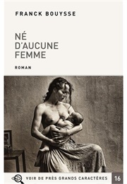 Né D'Aucune Femme (Franck Bouysse)