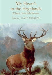 My Heart&#39;s in the Highlands: Classic Scottish Poems (Various)