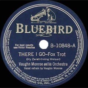 There I Go - Vaughn Monroe
