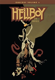 Hellboy Omnibus, Volume 4: Hellboy in Hell (Mike Mignola)