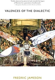 Valences of the Dialectic (Fredric Jameson)