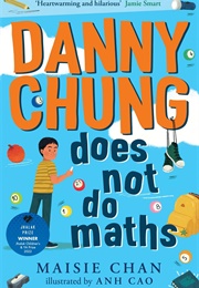 Danny Chung Does Not Do Maths (Maisie Chan)