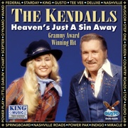 Heaven's Just a Sin Away - 	The Kendalls