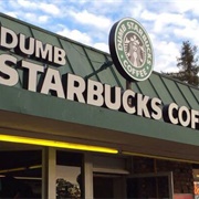 5. Dumb Starbucks