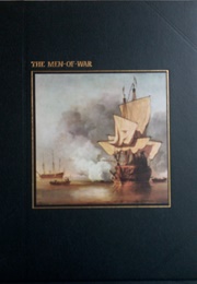 The Seafarers: The Men-Of-War (David Howarth)