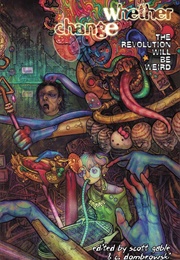 Whether Change: The Revolution Will Be Weird (Scott Gable)