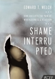 Shame Interrupted (Edward T. Welch)
