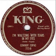 I'm Waltzing With Tears in My Eyes - 	Cowboy Copas