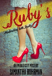 Ruby's Misadventures With Reality (Samantha Bohrman)