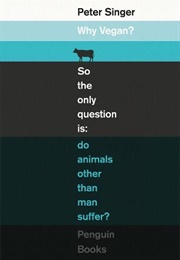 Why Vegan? (Peter Singer)