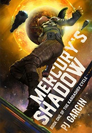 Mercury's Shadow (Pj Garcin)
