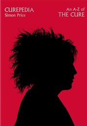 Curepedia: An A-Z of the Cure (Simon Price)