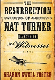 The Resurrection of Nat Turner, Part 1 (Sharon Ewell Foster)