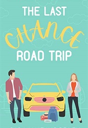 The Last Chance Road Trip (Sara Jane Woodley)