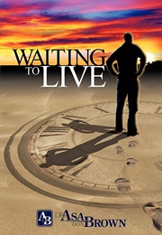 Waiting to Live (Asa Don Brown)