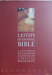 Leith's Seasonal Bible (C J Jackson & Caroline Waldegrave)