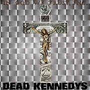 In God We Trust, Inc. EP (Dead Kennedys, 1981)