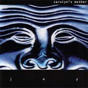 Carolyn's Mother - Joy