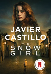 The Snow Girl (Javier Castillo)