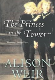 The Princes in the Tower (Alison Weir)