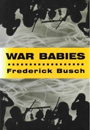 War Babies (Frederick Busch)