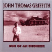 John Thomas Griffith - Son of an Engineer