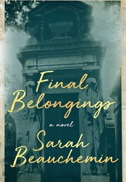 Final Belongings (Sarah Beauchemin)