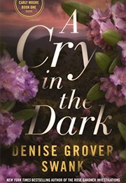 A Cry in the Dark (Carly Moore, #1) (Denise Grover Swank)