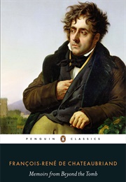 Memoirs From Beyond the Tomb (François-René De Chateaubriand)