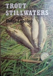 Trout From Stillwaters (Peter Lapsley)