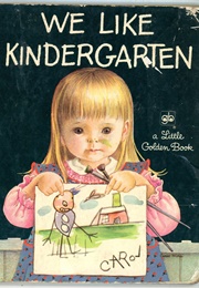 Little Golden Book: We Like Kindergarten (Clara Cassidy)