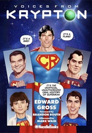 Voices From Krypton (Edward Gross)