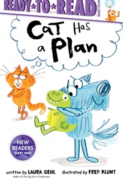 Cat Has a Plan (Laura Gehl)