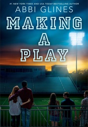 Making a Play (The Field Party 5) (Abbi Glines)