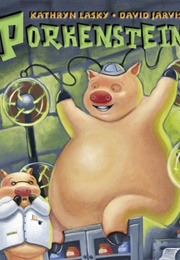 Porkenstein (Kathryn Lasky)