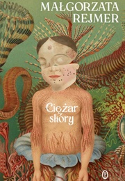 Ciężar Skóry (Małgorzata Rejmer)