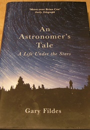 An Astronomer's Tale (Gary Fildes)